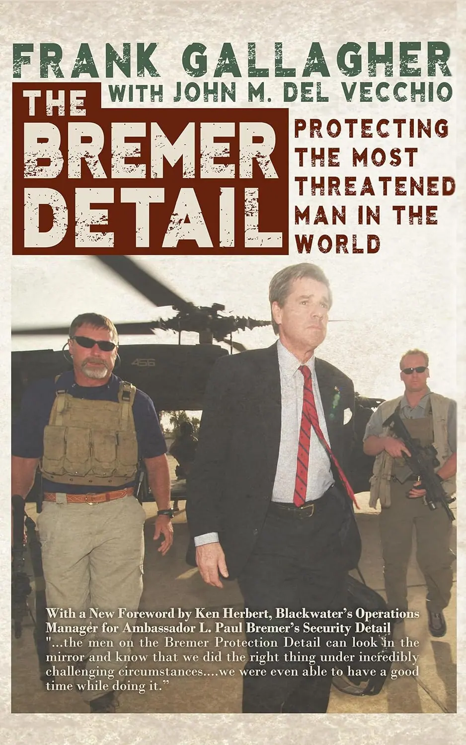 Cover image of ‘The Bremer Detail,’ featuring a striking design that conveys the intensity and seriousness of executive protection missions in hostile environments. The title is prominently displayed, hinting at the high-stakes world of security operations detailed within, led by Frank Gallagher’s firsthand experiences safeguarding U.S. Presidential Envoy Paul Bremer in Baghdad.